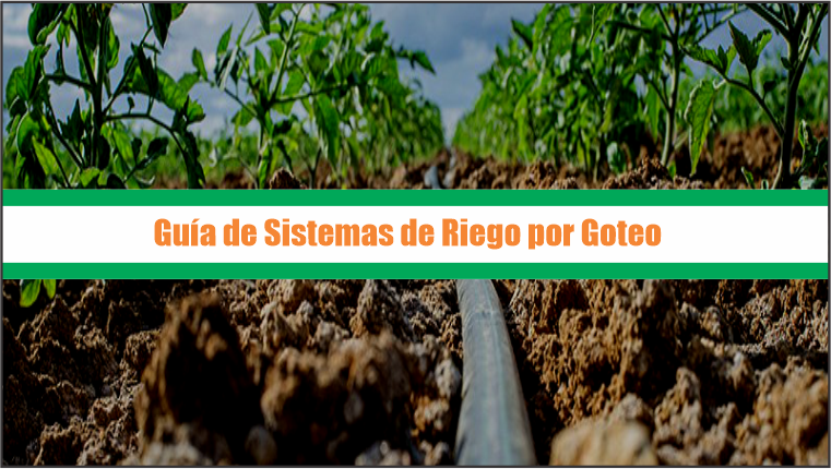 Guía de Sistemas de Riego por Goteo