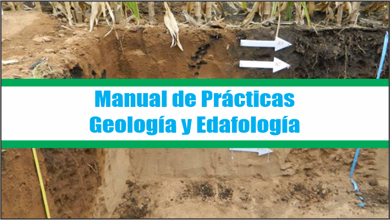 Manual de Prácticas Geología y Edafología